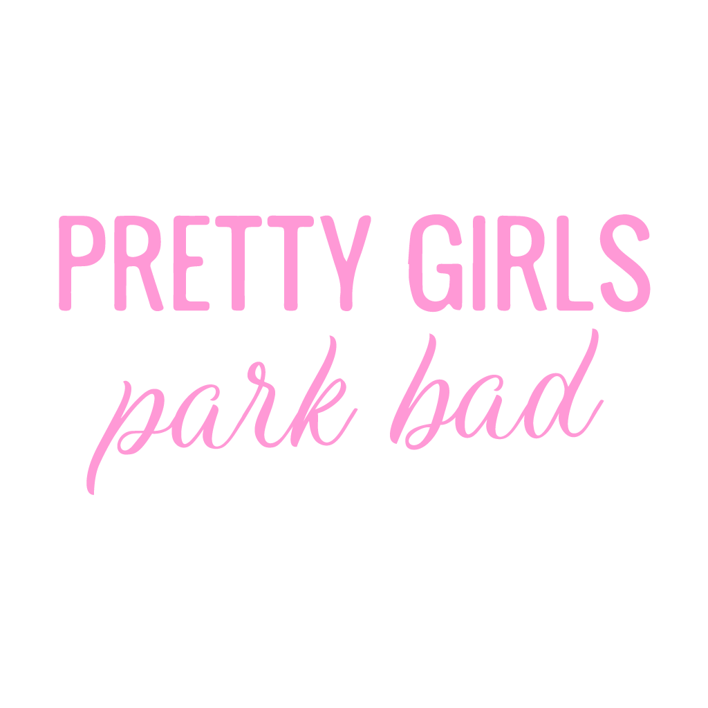 Стикер за автомобил - Pretty Girls Park Bad