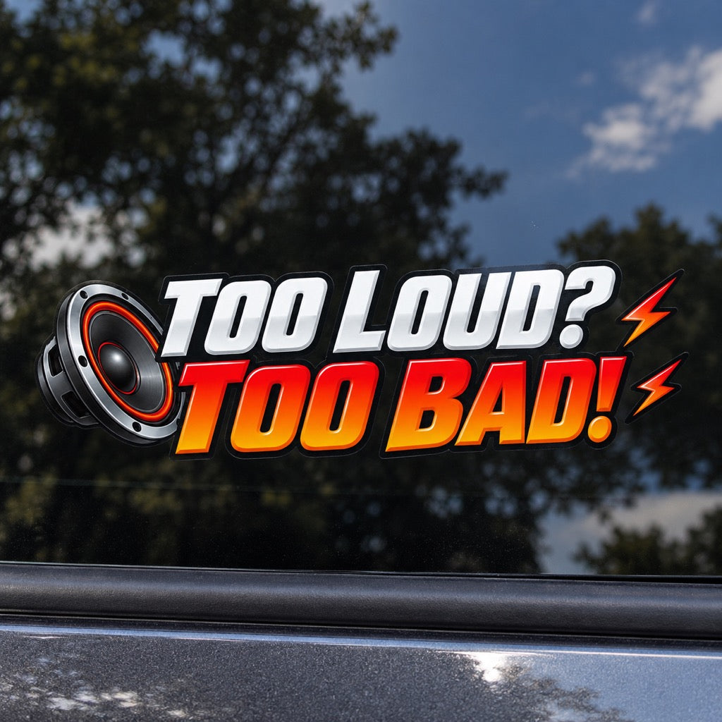 Цветен стикер TOO LOUD? TOO BAD! с басов говорител и светкавици - близка визуализация върху автомобилно стъкло