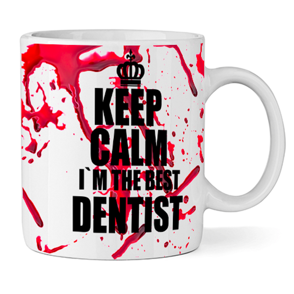 Керамична Чаша - Keep calm i`m the best DENTIST - Откачен.Бе