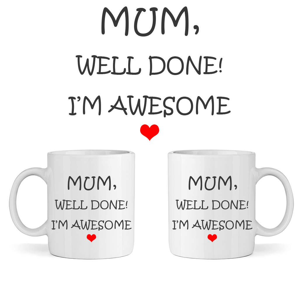 Керамична Чаша - Well Done Mum - Откачен.Бе