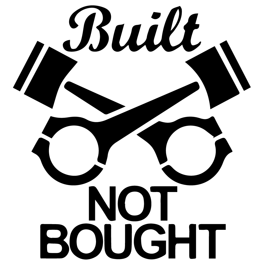 Стикер за автомобил - Built Not Bought (OSTK-5000) - Откачен.Бе