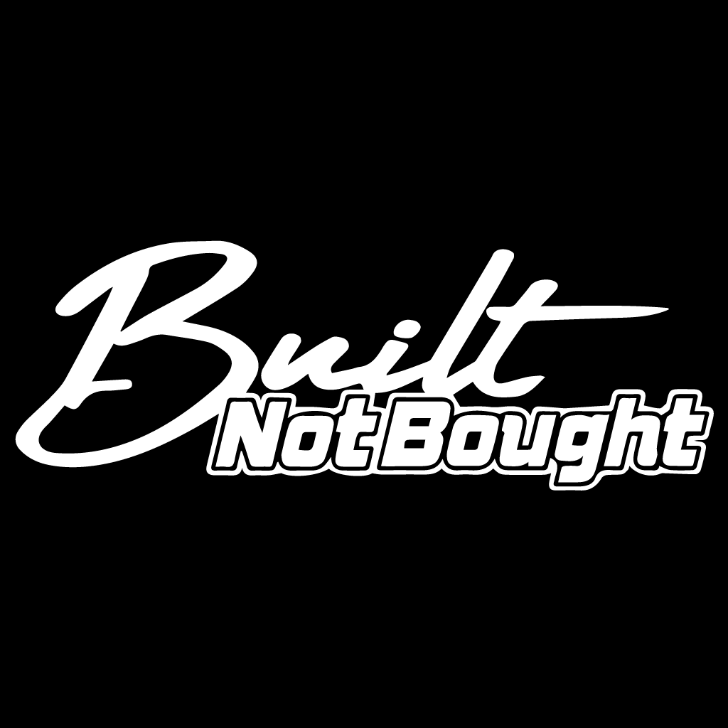 Стикер за автомобил - Built Not Bought - Откачен.Бе