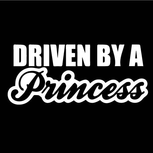Стикер за автомобил - Driven by a Princess - Откачен.Бе