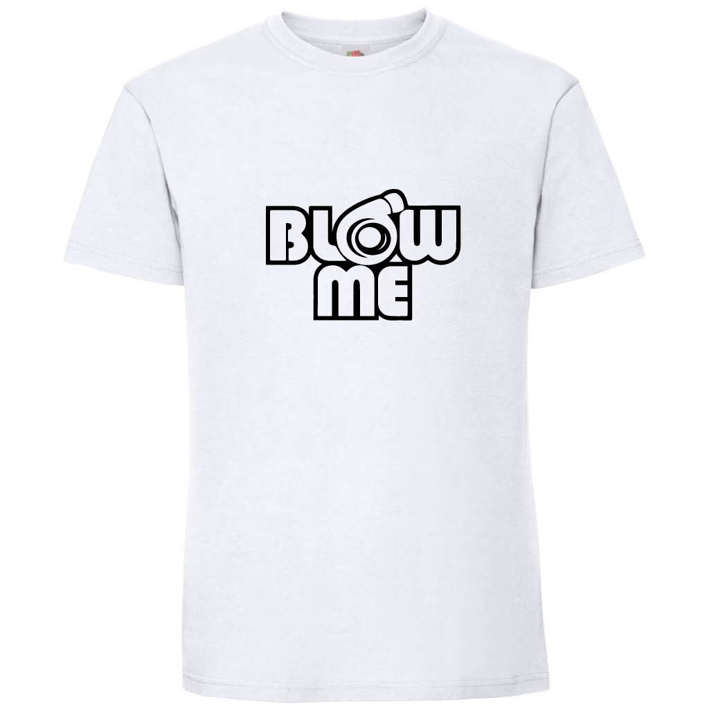 Тениска Blow Me - Откачен.Бе