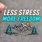 LESS STRESS MORE FREEDOM Outdoor - пълноцветен стикер върху прозрачно транспортно фолио