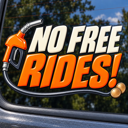 NO FREE RIDES! - близка визуализация на стикера върху автомобилно стъкло