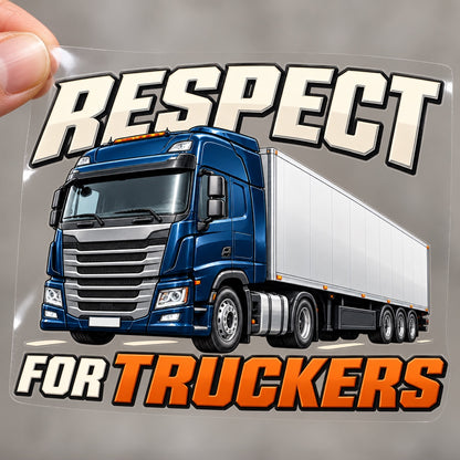 RESPECT FOR TRUCKERS - пълноцветен стикер върху прозрачно транспортно фолио
