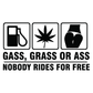 Стикер за автомобил - Gass, Grass or Ass - Откачен.Бе