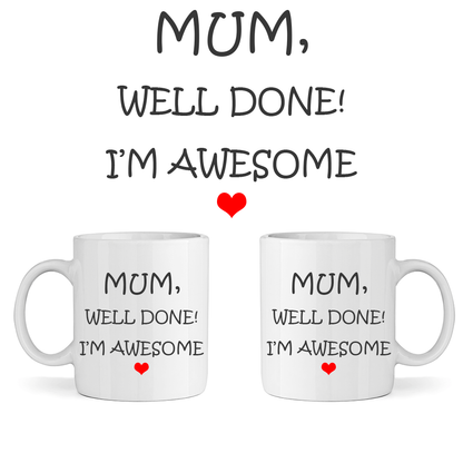 Керамична Чаша - Well Done Mum - Откачен.Бе