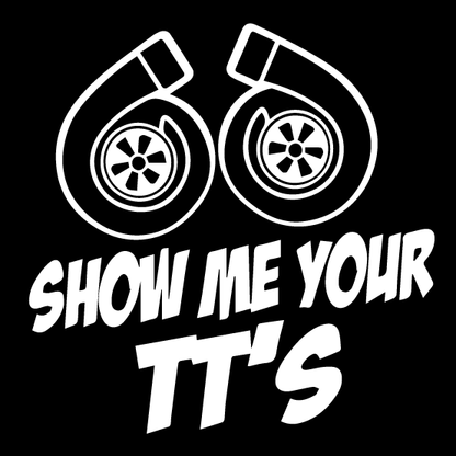 Стикер за автомобил - Show Me Your TT's / Twin Turbo - Откачен.Бе
