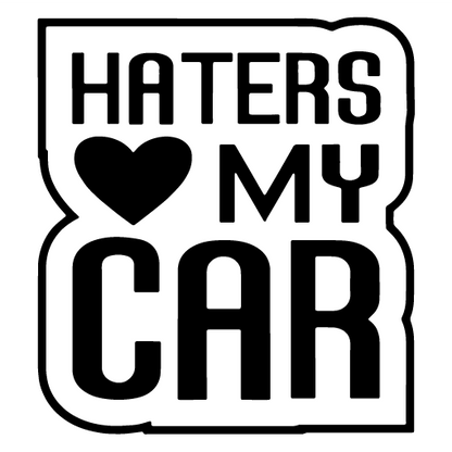 Стикер за автомобил - Haters ❤️ My Car