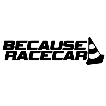 Стикер за автомобил - Because Race Car - Откачен.Бе