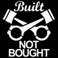 Стикер за автомобил - Built Not Bought (OSTK-5000) - Откачен.Бе