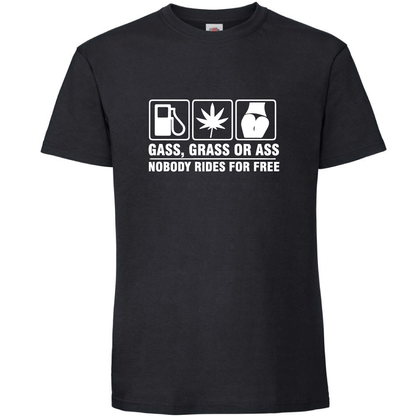 Тениска - Gass, grass or ass